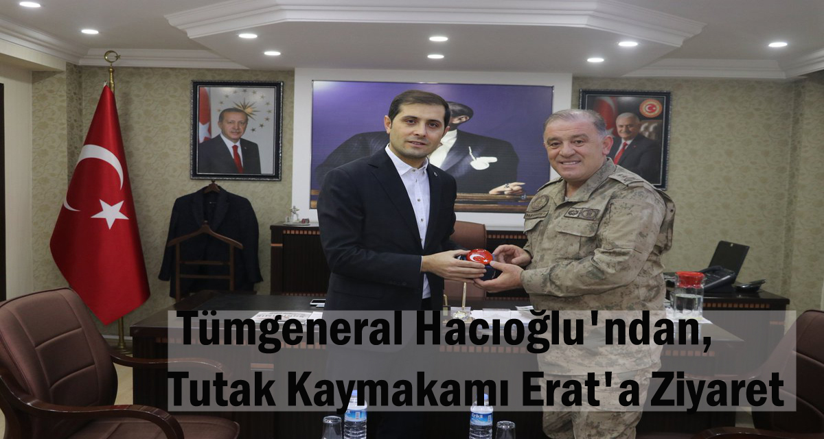 Tümgeneral Hacıoğlu’ndan, Kaymakam Erat’a Ziyaret