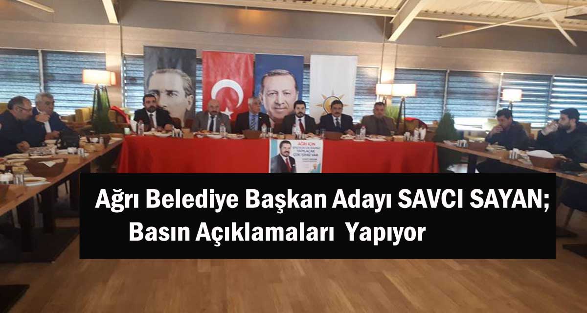 Savcı Sayan, Birbirimizi sevmesek de Ağrı için çalışmak zorundayız!