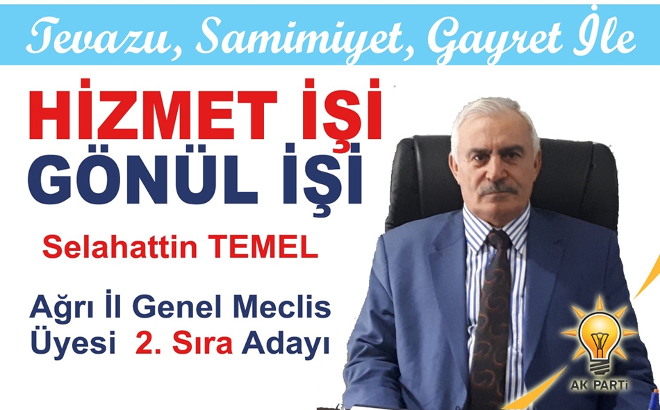 AĞRI-Selahattin Temel, Ak Parti İl Genel Meclis Üyesi 2.ci Sıra Adayı