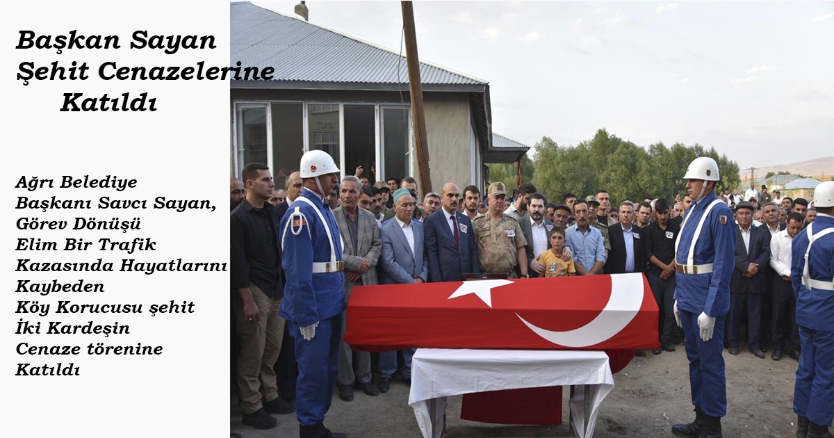 Başkan Sayan, Şehit Cenazelerine Katıldı