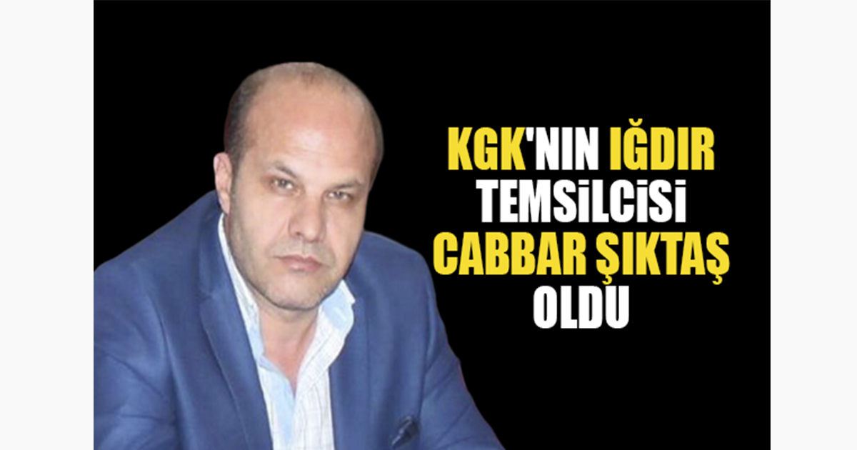 KGK’nın Iğdır Temsilcisi Cabbar Şıktaş Oldu