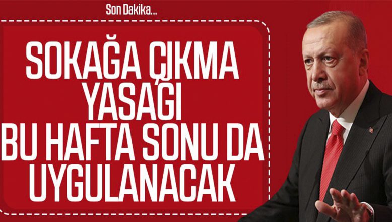 Cumhurbaşkanı Erdoğan: 17-19 Nisan’da sokağa çıkma yasağı uygulanacak