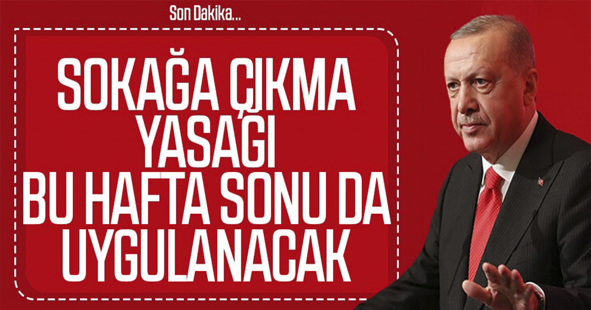 Cumhurbaşkanı Erdoğan: 17-19 Nisan’da sokağa çıkma yasağı uygulanacak