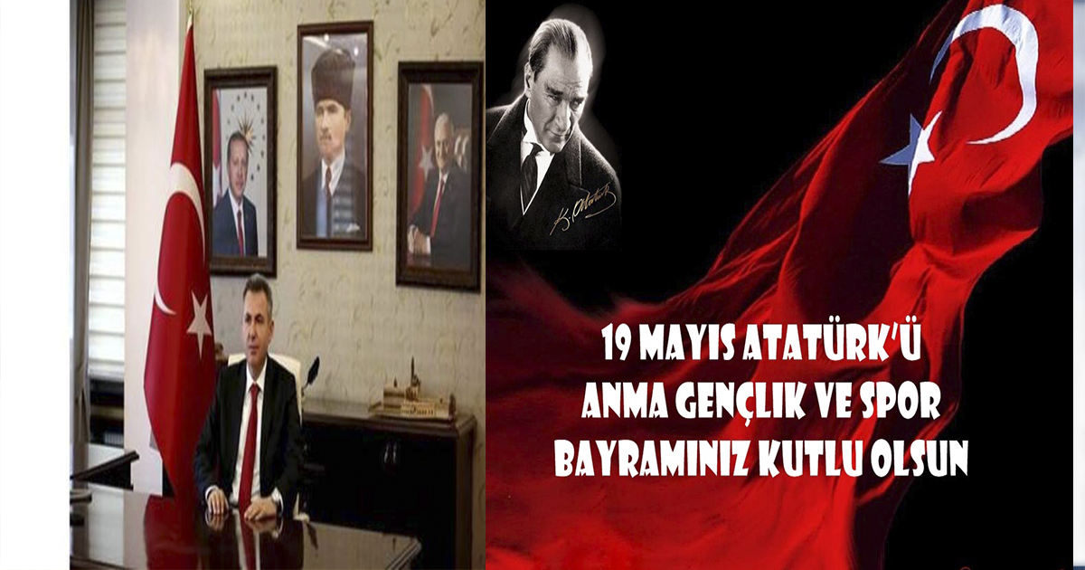 Ağrı Valisi  Elban’ın 19 Mayıs Atatürk’ü Anma ve Gençlik ve Spor Bayramı Kutlama Mesajı