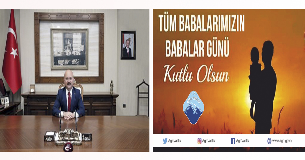 Ağrı Valisi Dr. Osman Varol’un Babalar Günü Mesajı