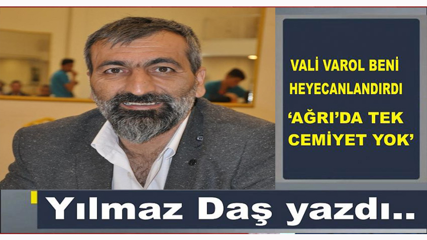 Yılmaz Daş’ın Kaleminden ”Bizleri dikkate almayacaksan Sayın Valimizin davetine neden ÇAĞIRDINIZ?”