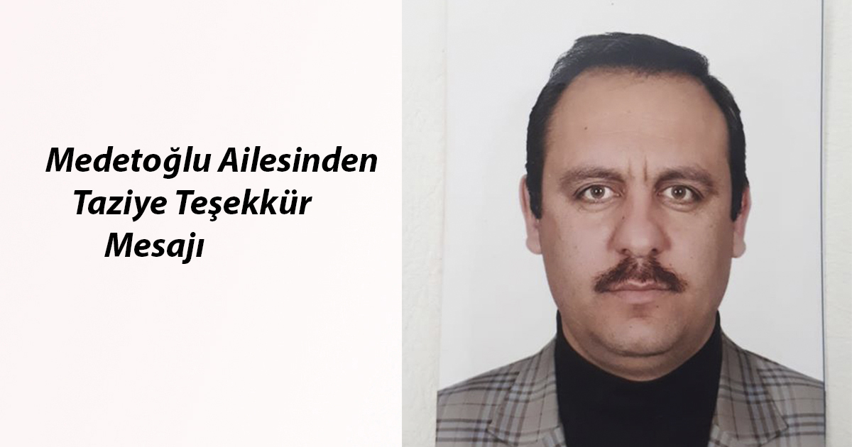 Raif Medetoğlu’ndan  Taziye Teşekkür Mesajı