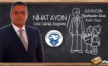 OGC Genel Başkanı Aydın’ın 24 Kasım Öğretmenler Günü Mesajı