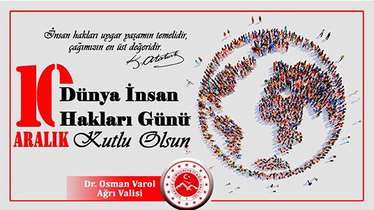 Ağrı Valisi Varol’un”10 Aralık Dünya İnsan Hakları Günü” Mesajı