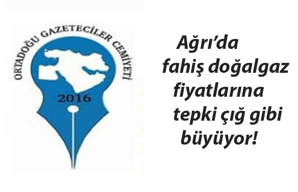 OGC: Ağrı halkından fahiş doğalgaz fiyatlarına tepki çığ gibi büyüyor