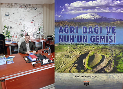 Prof. Dr. Faruk Kaya’nın Beklenen ”Ağrı Dağı ve Nuh’un Gemisi” Kitabı Çıktı