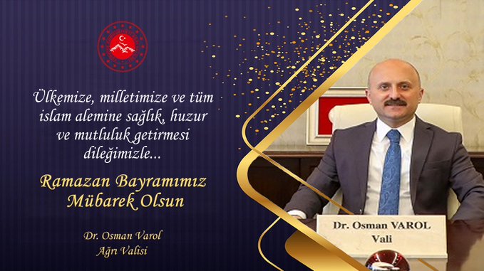 Ağrı Valisi Dr. Osman Varol’un Ramazan Bayramı Mesajı