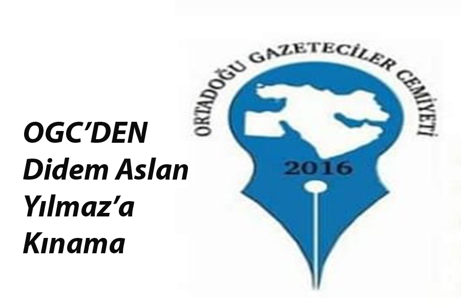 OGC’DEN Didem Aslan Yılmaz’a Kınama