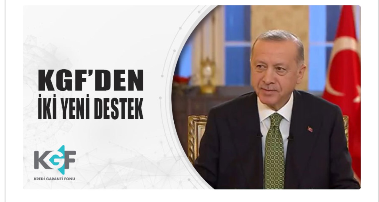 KGF aracılığıyla iki yeni destek programı başlatıldı