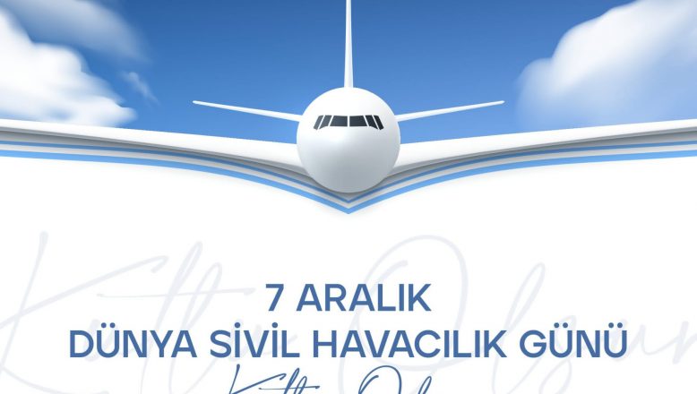OGC Başkanı Nihat Aydın’dan 7 Aralık Dünya Sivil Havacılık Günü Mesajı