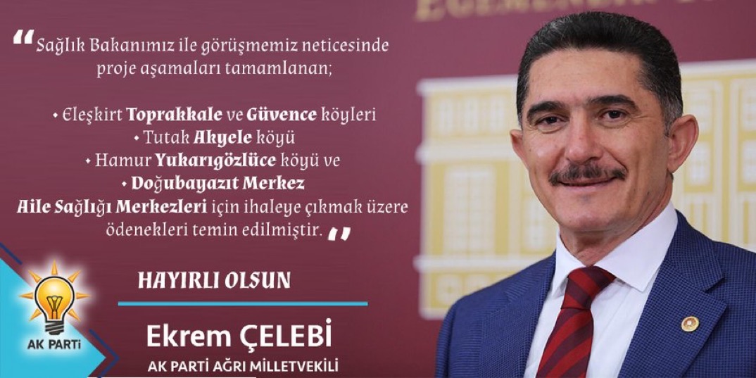 AK Parti Ağrı Milletvekili Ekrem Çelebi Müjdeyi Verdi!