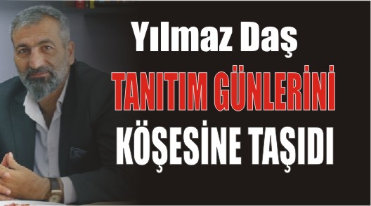 Yılmaz Daş Tanıtım Günlerini Yazdı