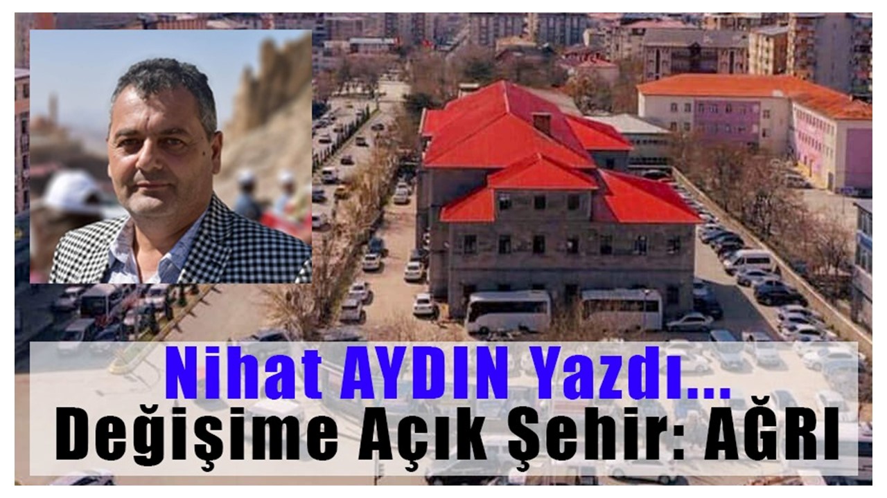 Değişime Açık Şehir: Ağrı