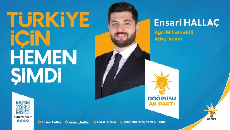 Ensari Hallaç, AK Parti Ağrı Milletvekili Aday Adayı oldu!