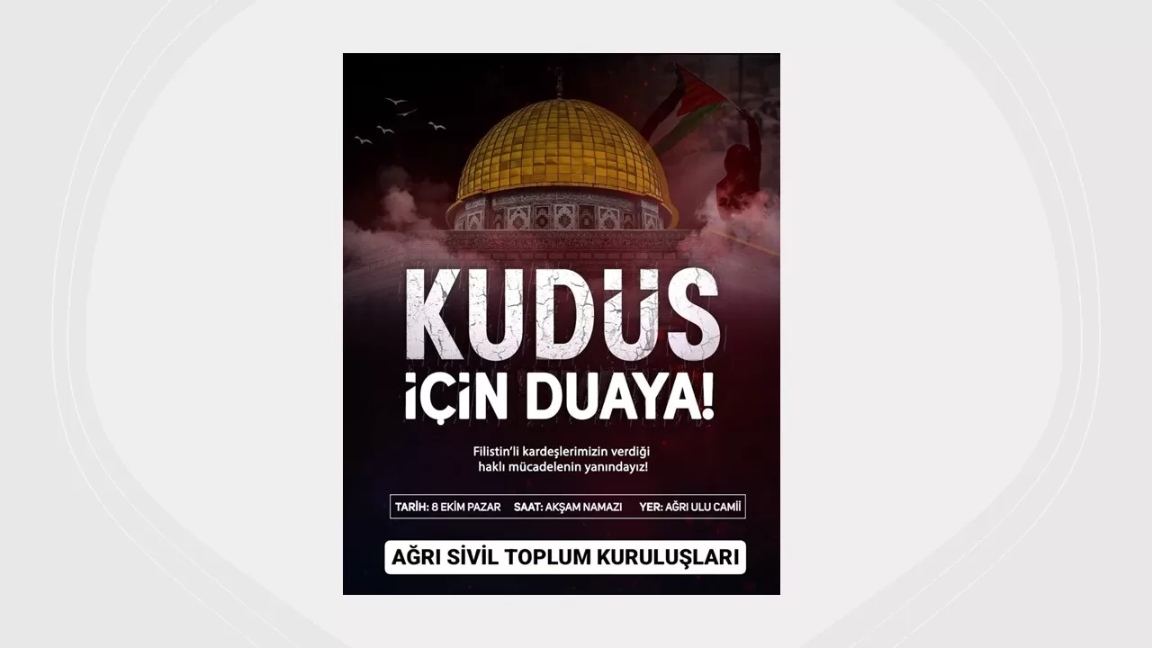 Ağrı Sivil Toplum Kuruluşları Dua ve Basın Açıklamasına Davet Ediyor!