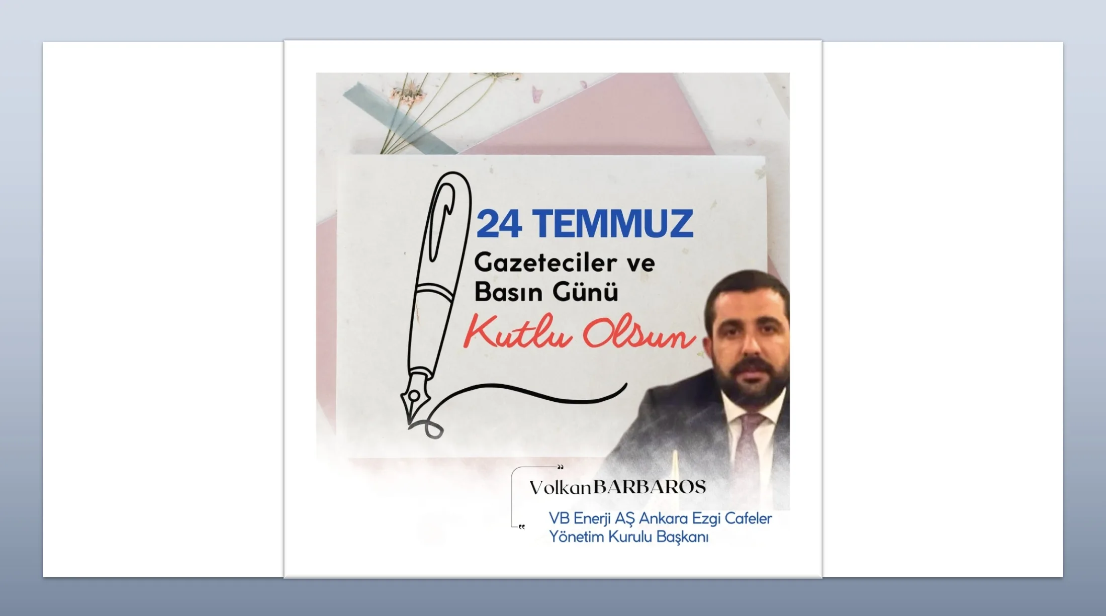 İş insanı Volkan Barbaros’tan, ‘24 Temmuz Gazeteciler ve Basın Bayramı’ mesajı